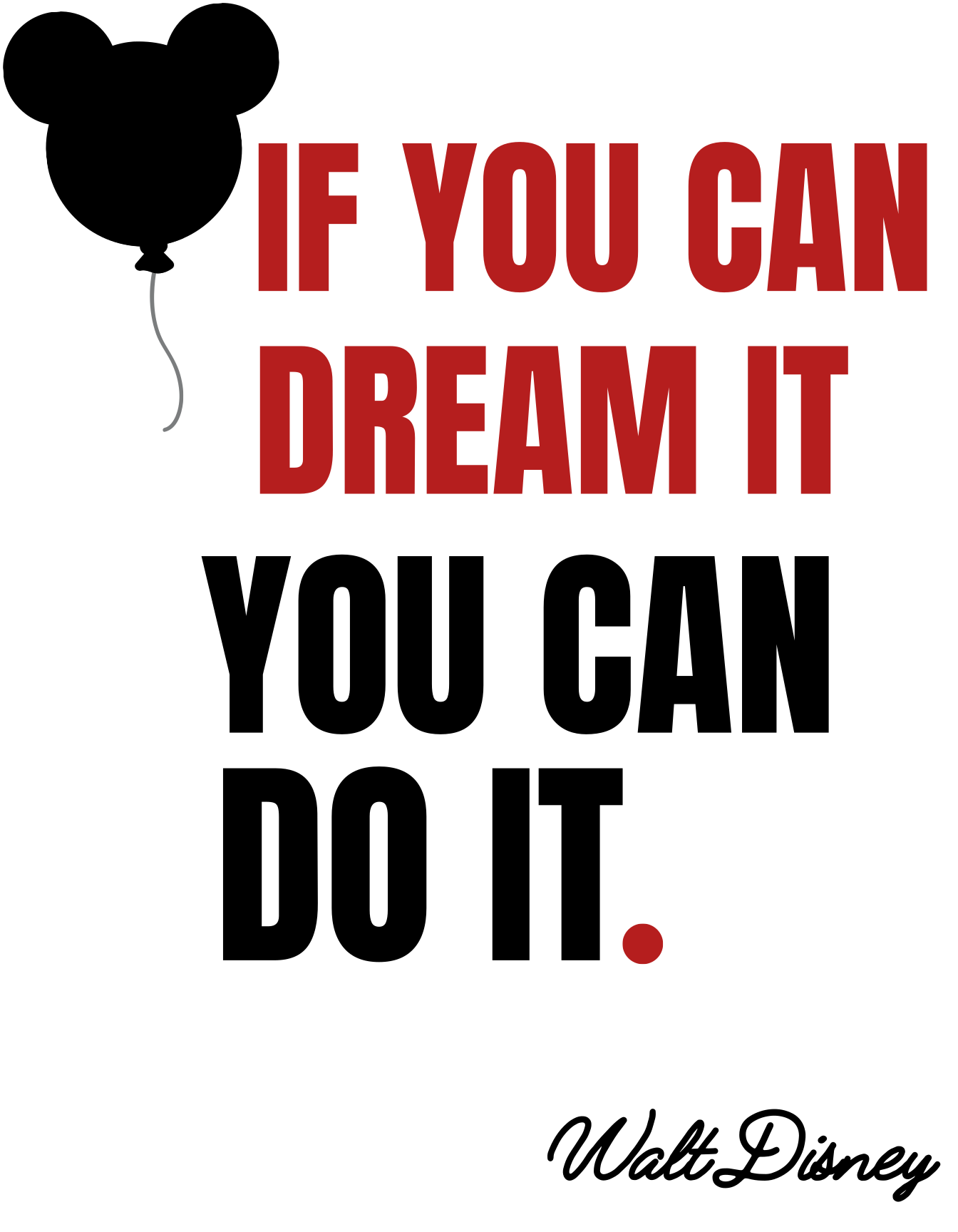free walt disney quote SVG t shirt design "If you can dream it you can do it"